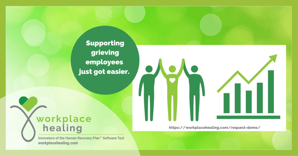 grieving employee, Workplace Healing, Human Recovery Plan, supporting grieving employees